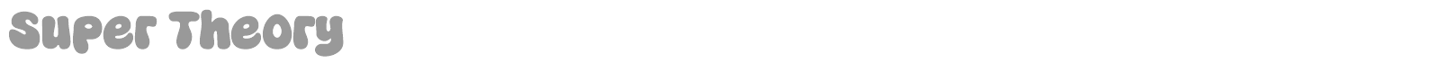 Super Theory font preview